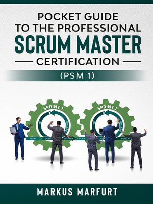 cover image of Pocket guide to the Professional Scrum Master Certification  (PSM 1)